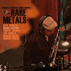 GPS, Vol. 1: Rare Metals (feat. Vincent Chancey, Luis Bonilla, Marcus Rojas & Nasheet Waits)