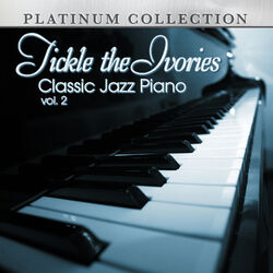 Cover of Tickle the Ivories: Classic Jazz Piano, Vol. 2