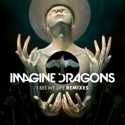 Cover of I Bet My Life (Remixes)