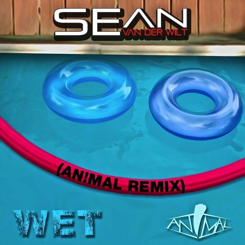 Picture of Wet ( AN!MAL REMIX )