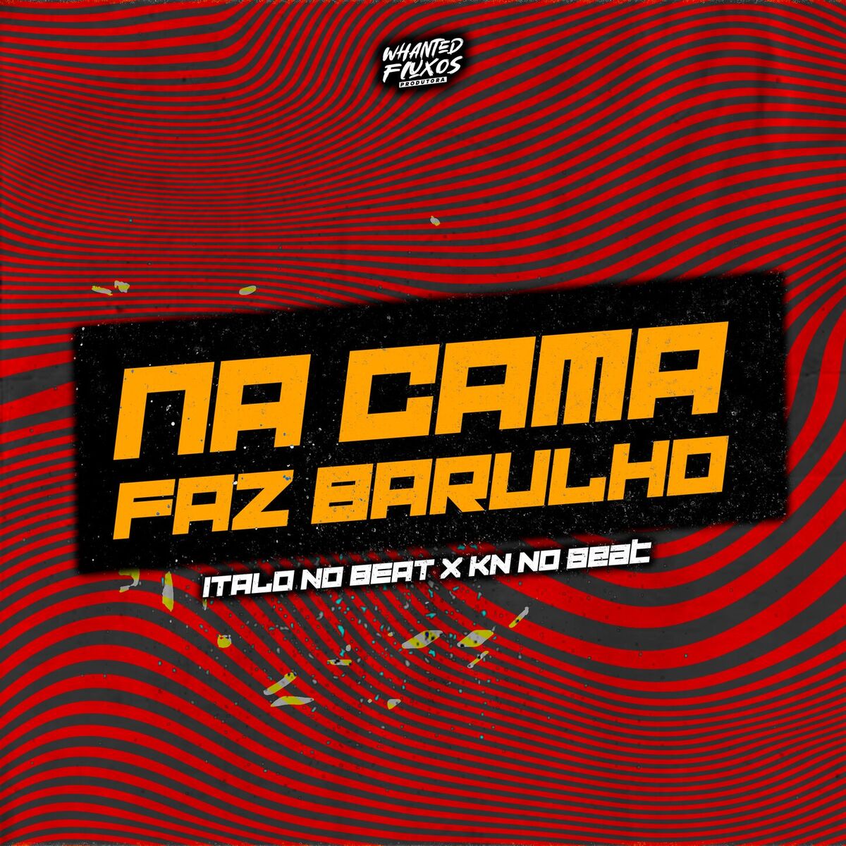 Album cover of Na Cama Faz Barulho
