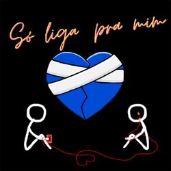 Cover of Só Liga Pra Mim