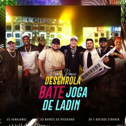 Cover of Desenrola Bate Joga de Ladin (Piseiro Remix)