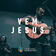 Vem Jesus
