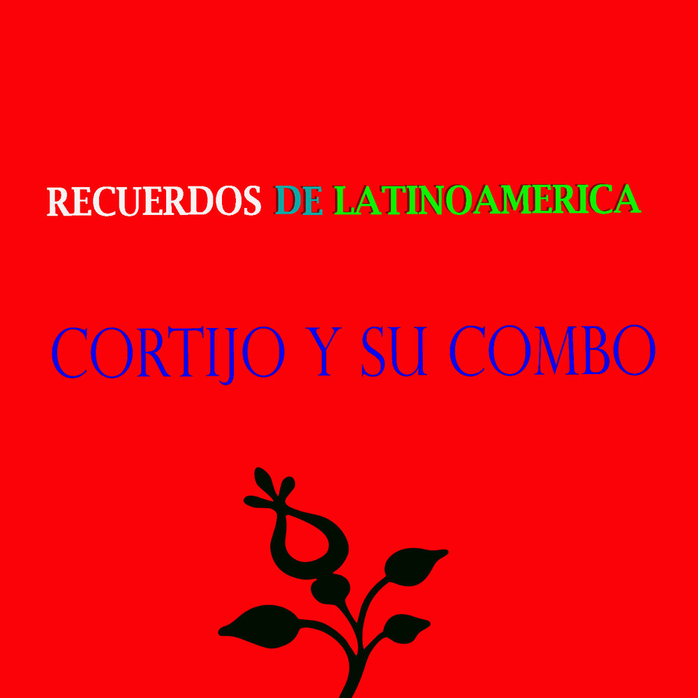 Picture of Recuerdos de Latinoamérica- Cortijo y su Combo