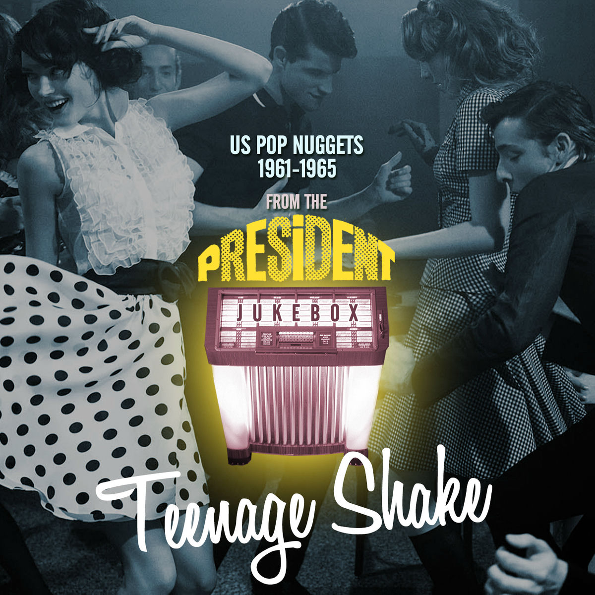 Album cover of Teenage Shake - Us Pop Nuggets 1961-1965 from the President Jukebox