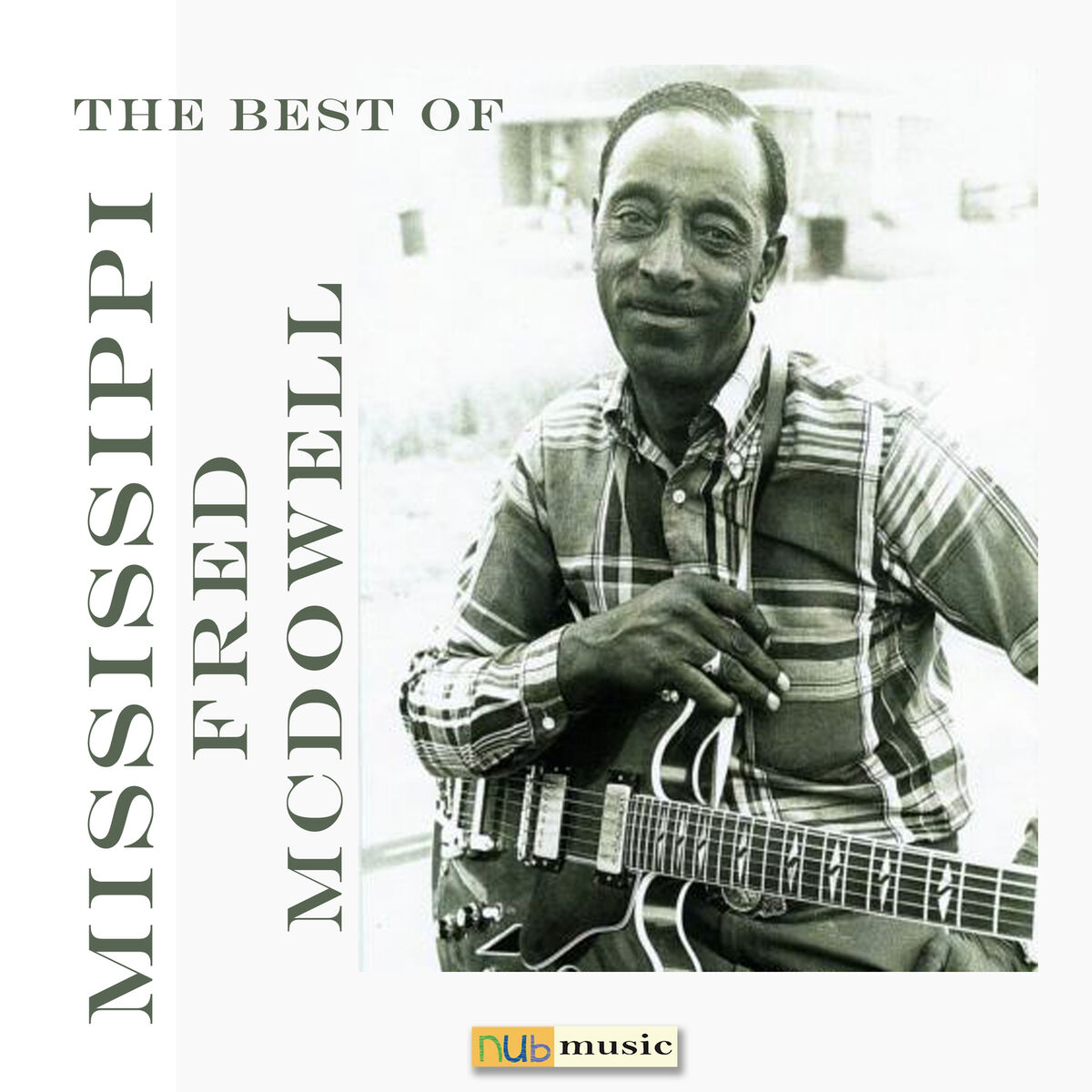 Album cover of The Best of Mississippi Fred Mcdowell