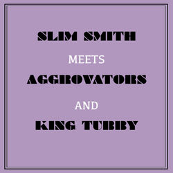 Cover of Slim Smith Meets Aggrovators & King Tubby