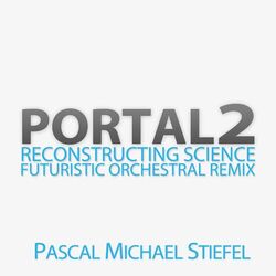 Cover of Reconstructing Science (From "Portal 2") (Futuristic Orchestral Remix)