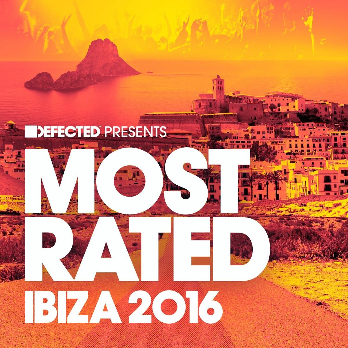 Album cover of Defected Presents Most Rated Ibiza 2016 (Mixed)