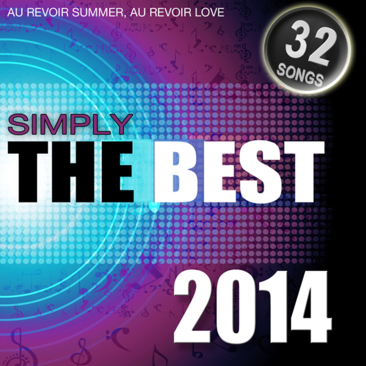Album cover of Simply the Best 2014 (Au Revoir Summer, Au Revoir Love)