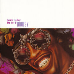 Cover of Back In The Day: The Best Of Bootsy