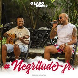 Bloco 7 #Negritude Jr.: Nossa Cama É uma Loucura / O Bem Que Você Me Faz / Nossa Procura / Olha / A Princesa e o Plebeu / Olhos Ve
