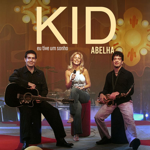 Kid Abelha - Eu Tive Um Sonho