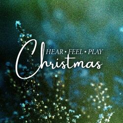 Cover of Hear Feel Play Christmas