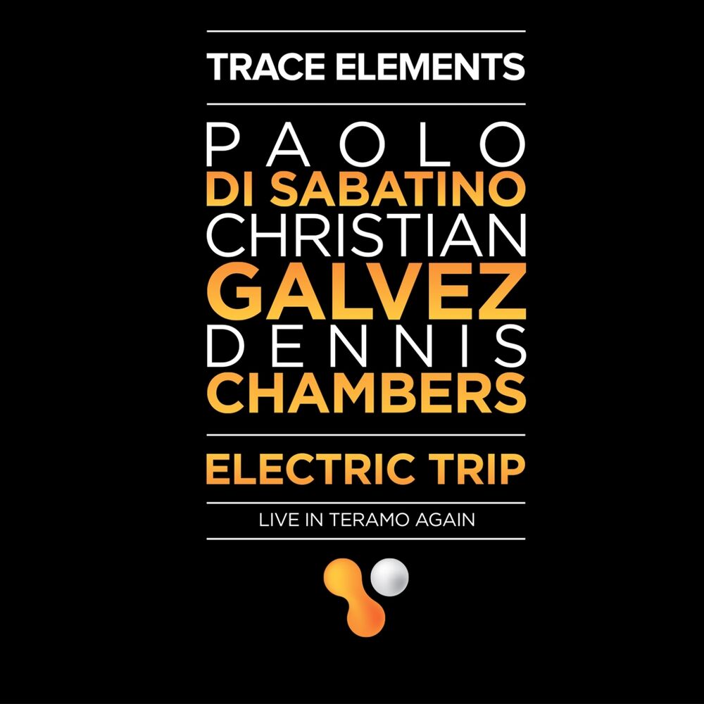 Picture of Trace Elements: Electric Trip (Live in Teramo Again)