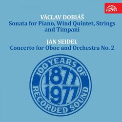Cover of Dobiáš: Sonata for Piano, Wind Quintet, Strings and Timpani - Seidel: Oboe Concerto No. 2