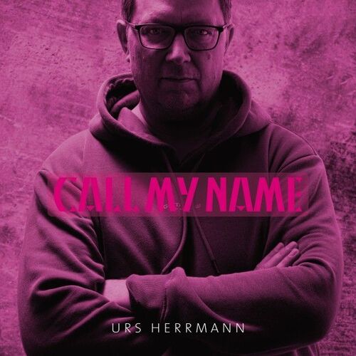  Urs Herrmann - Call My Name (2025) 