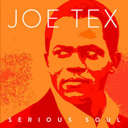 Joe Tex ''serious Soul''