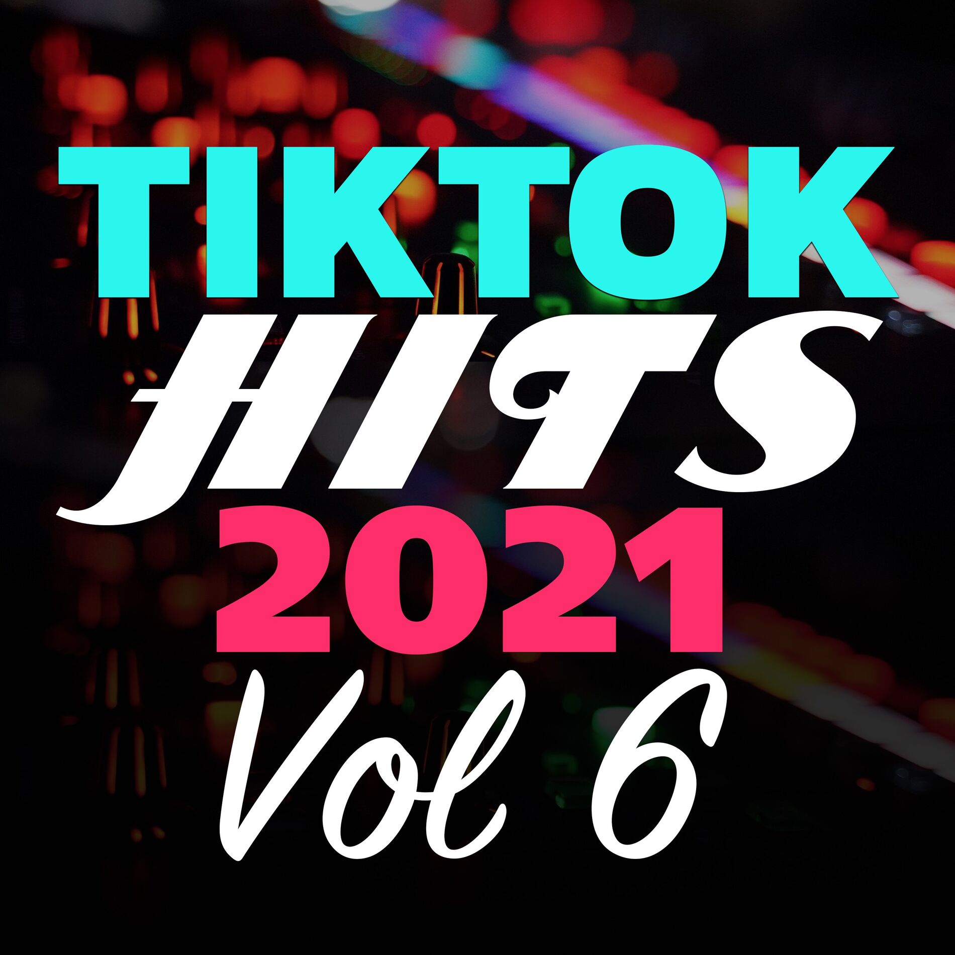 Album cover of TikTok Hits 2021, Vol. 6