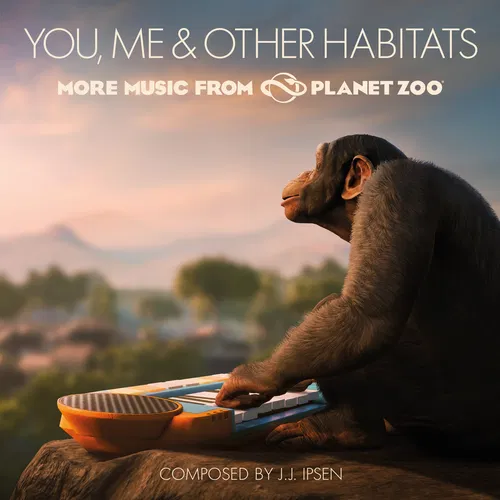 You, Me & Other Habitats: More Music from Planet Zoo — cover art