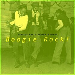 Cover of Boogie Rock! Jamaica Early Rhythm & Blues