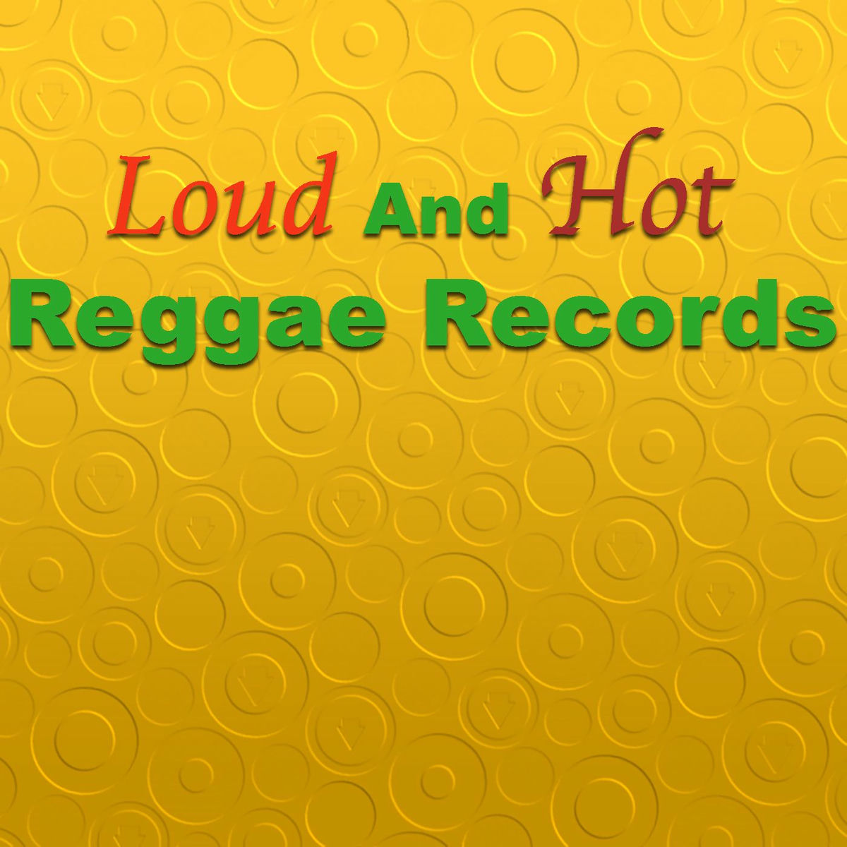 Album cover of Loud And Hot Reggae Records