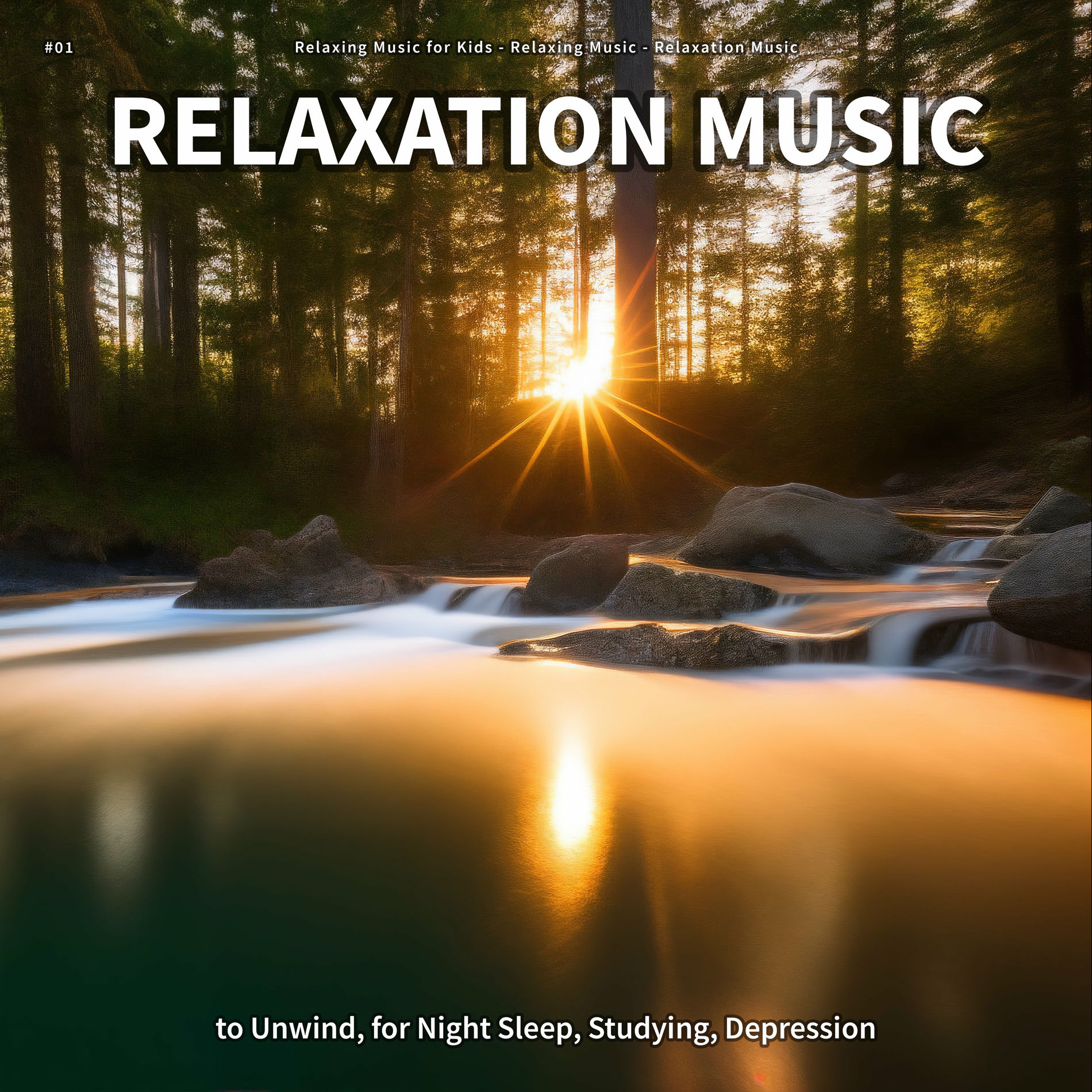 Album cover of #01 Relaxation Music to Unwind, for Night Sleep, Studying, Depression