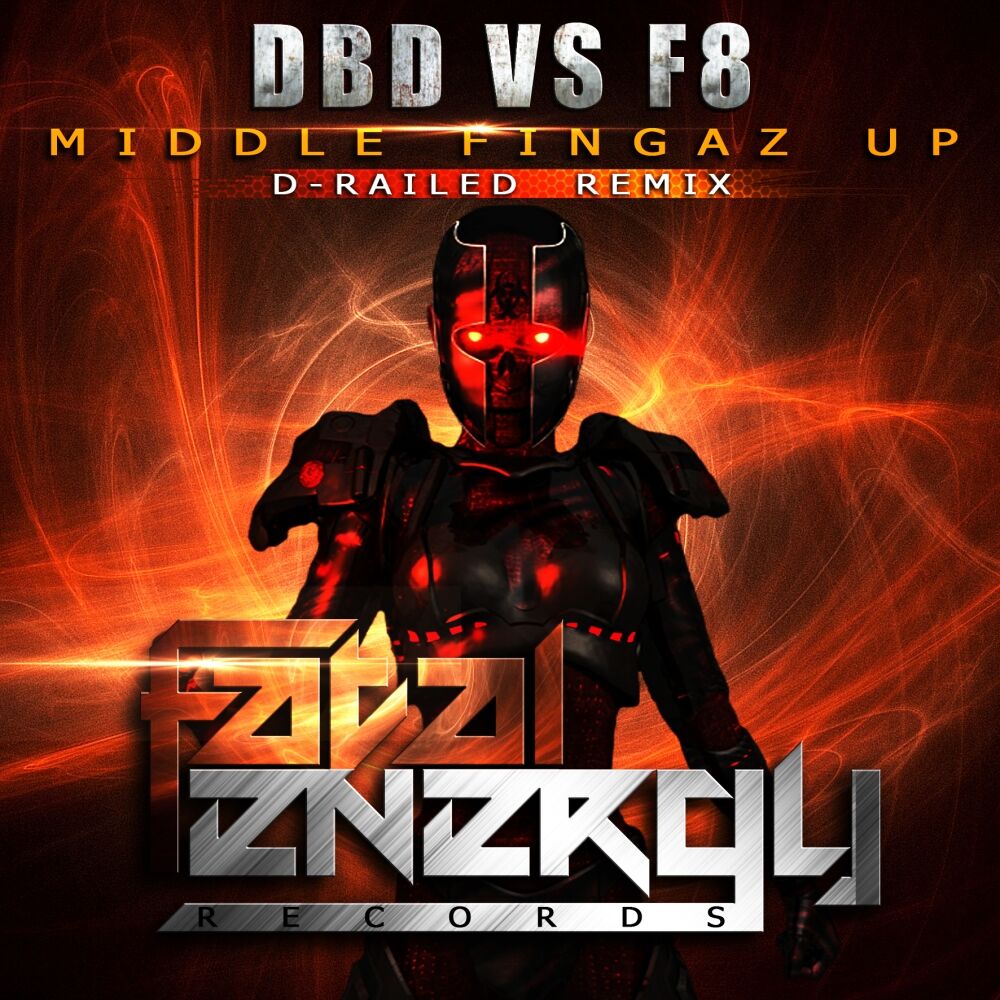 Picture of Middle Fingaz Up (D-Railed Remix)