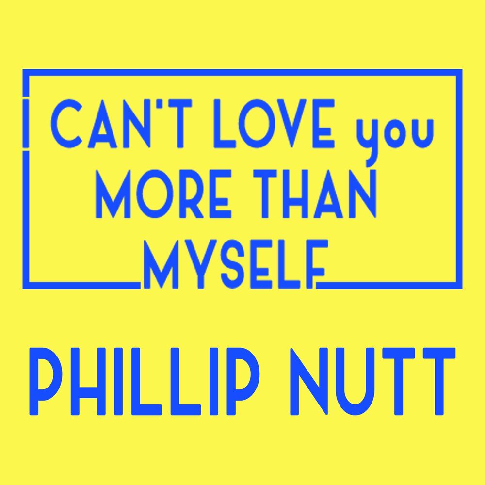 Picture of I Can't Love You More Than Myself