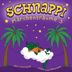 Schnappi - Märchenträume 3 (Ungekürzt)