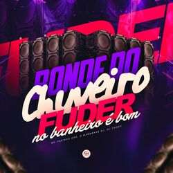 Cover of Bonde do Chuveiro, Fuder no Banheiro É Bom
