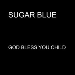 Cover of God Bless You Child - Single