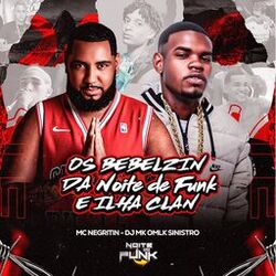 Os Bebelzin da Noite de Funk e Ilha Clan