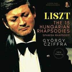 Cover of Liszt: The 15 Hungarian Rhapsodies, Spanish Rhapsody