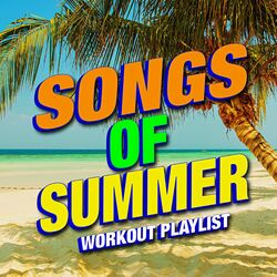 Cover of Songs of Summer - Workout Playlist