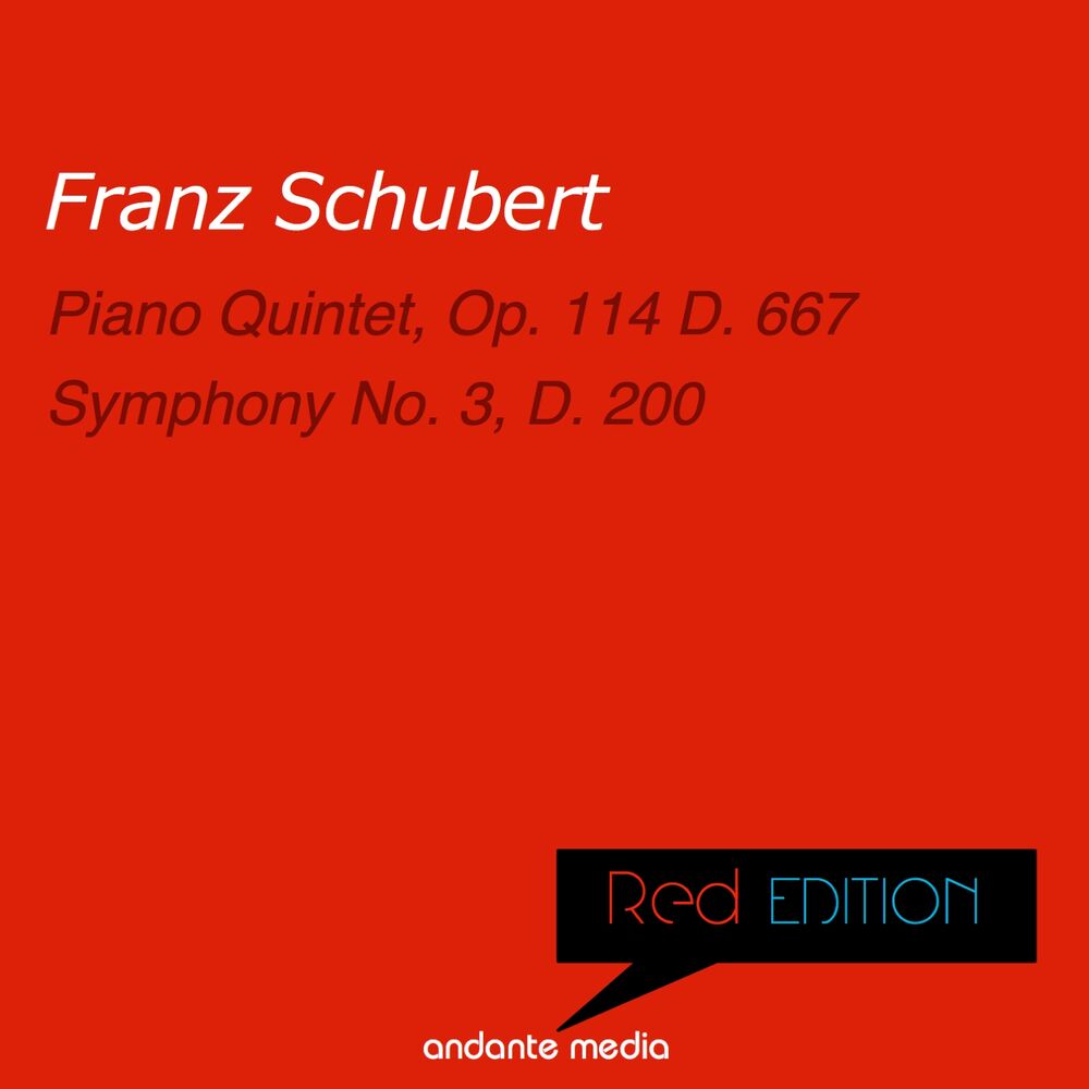 Picture of Red Edition - Schubert: Piano Quintet, Op. 114 D. 667 & Symphony No. 3, D. 200