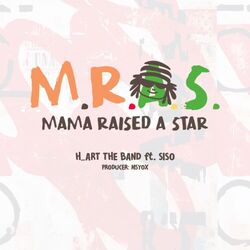 Cover of MAMA RAISED A STAR (feat. siso)