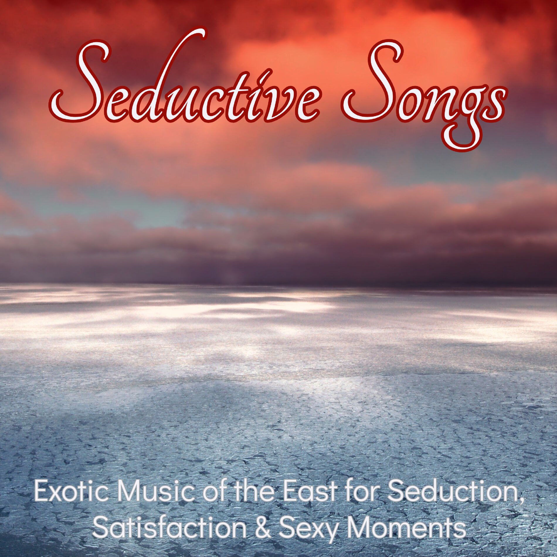 Album cover of Seductive Songs – Exotic Music of the East for Seduction, Satisfaction & Sexy Moments