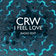 I Feel Love by CRW album cover