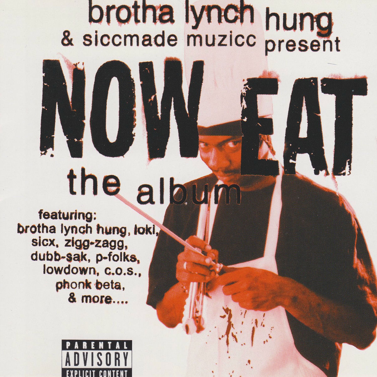 Brotha Lynch Hung - Now Eat: The Album | Deezer