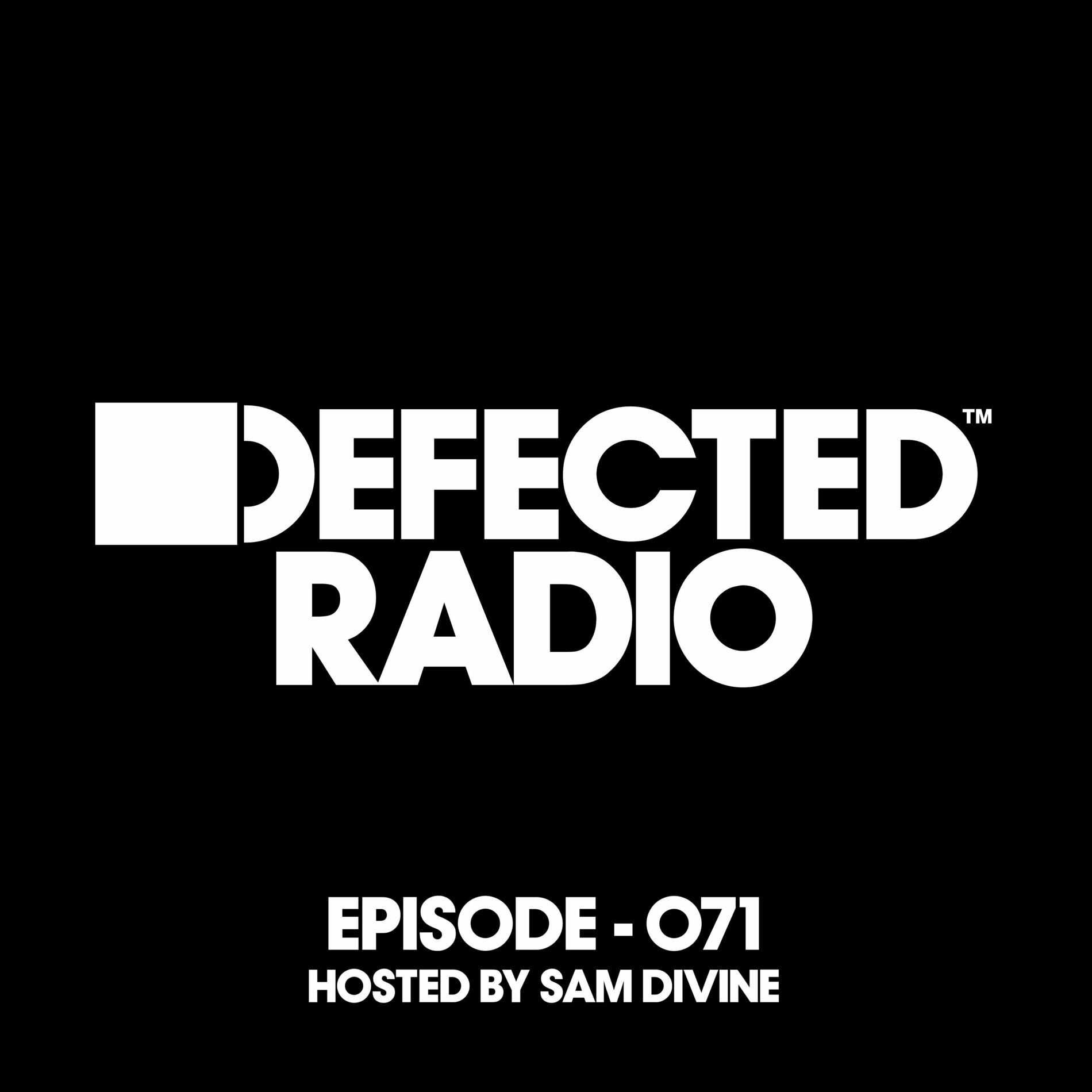 Album cover of Defected Radio Episode 071 (hosted by Sam Divine)