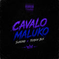 Cavalo Maluko (feat. Topboy Blk)