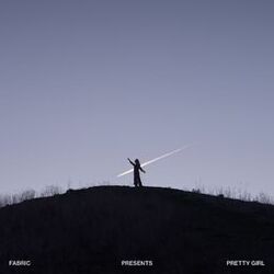 fabric presents Pretty Girl (DJ Mix)