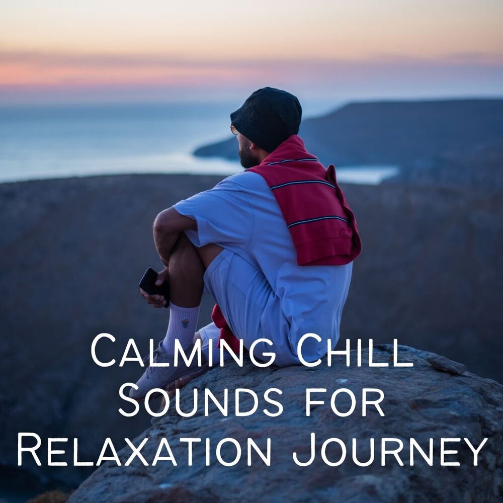 Picture of Calming Chill Sounds for Relaxation Journey