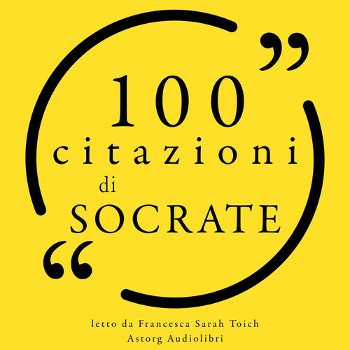100 citazioni di Socrate (Le 100 citazioni di...)