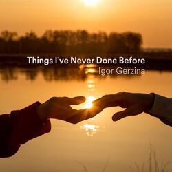 Cover of Things I've Never Done Before