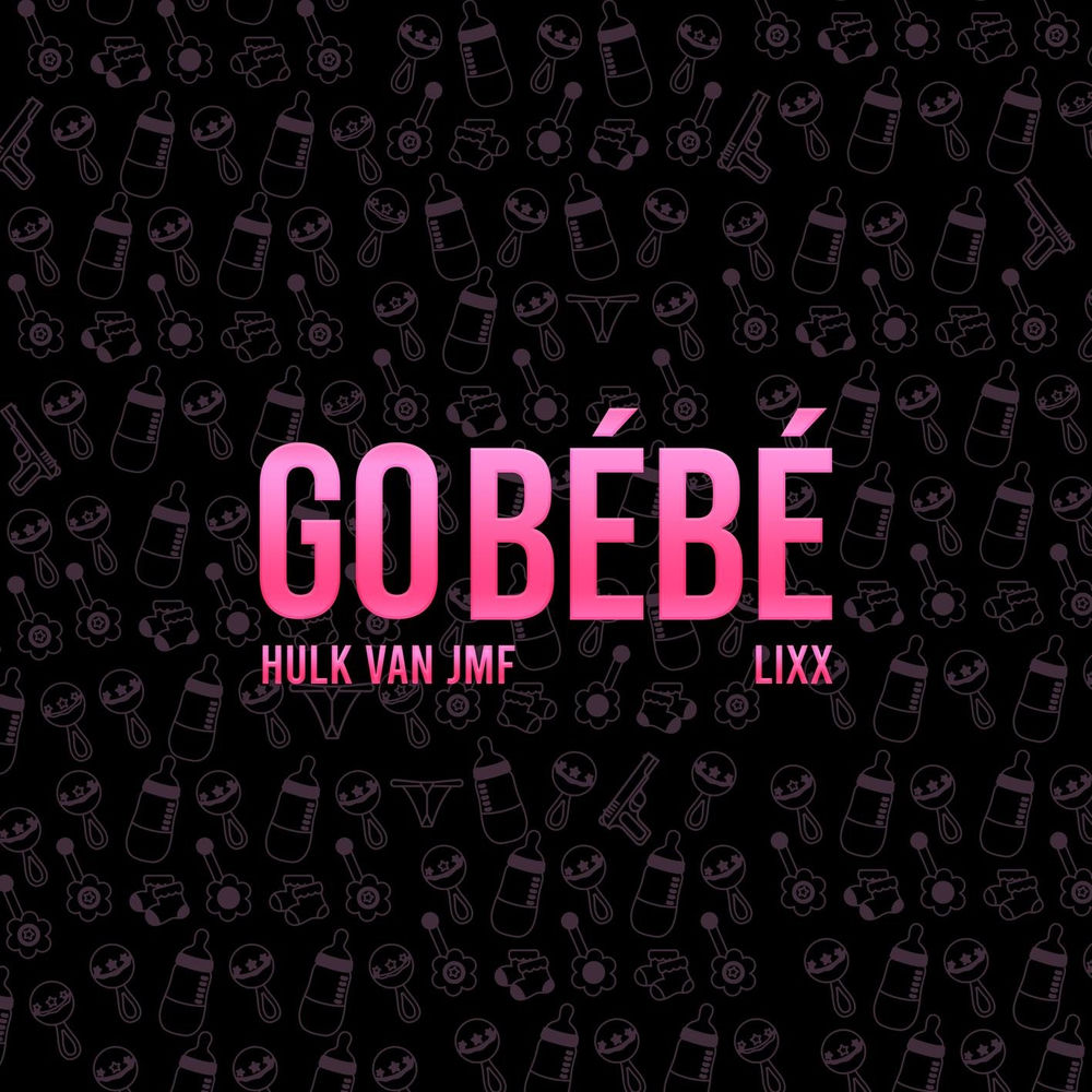 Go Bébé (feat. Lixx)