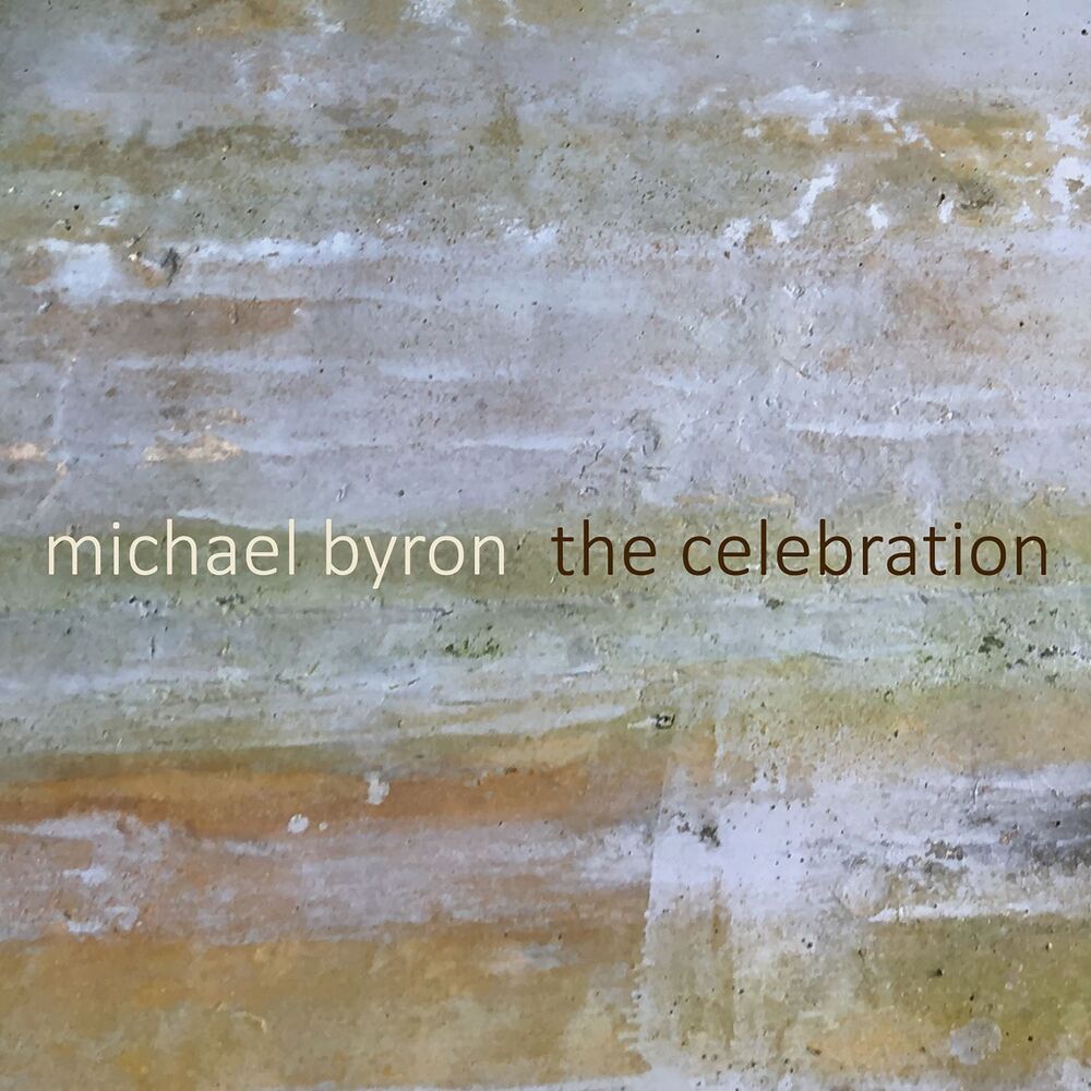 Picture of Michael Byron: The Celebration
