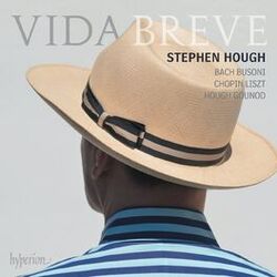 Cover of Vida breve: Bach, Busoni, Chopin, Liszt, Hough, Gounod